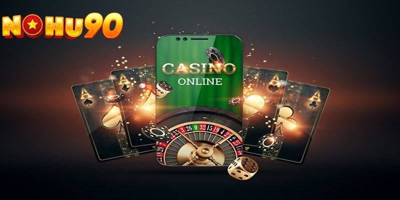 Casino Online Nohu90 – Sòng Bạc Trực Tuyến Đỉnh Cao 2025